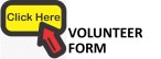 CLICK HERE Volunteer Form
